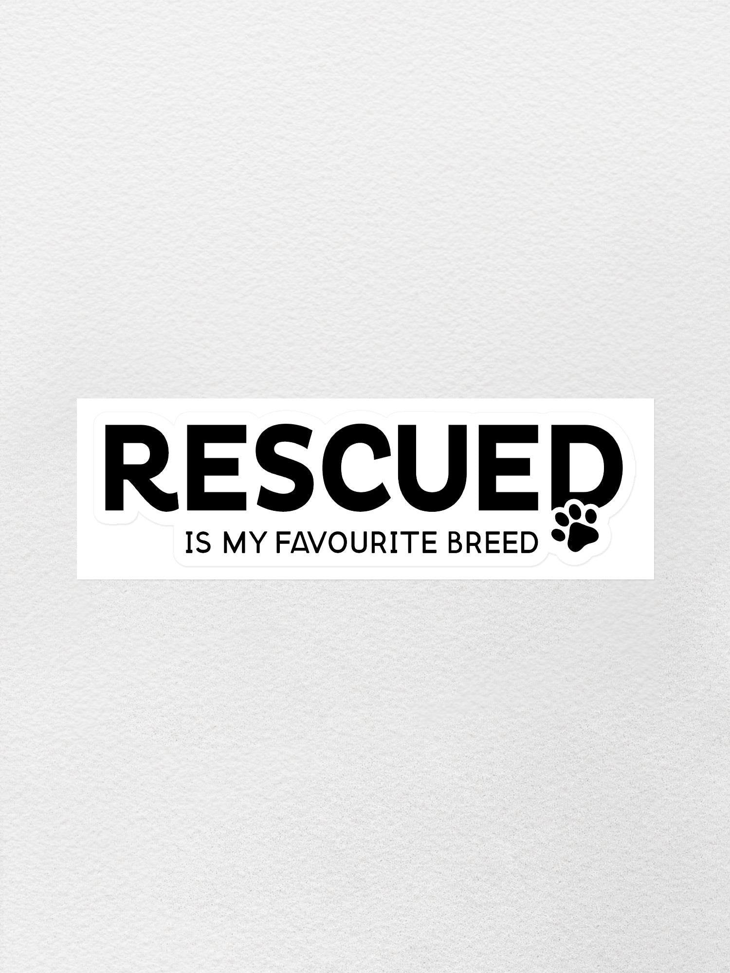 Rescued Is My Favourite Breed Sticker