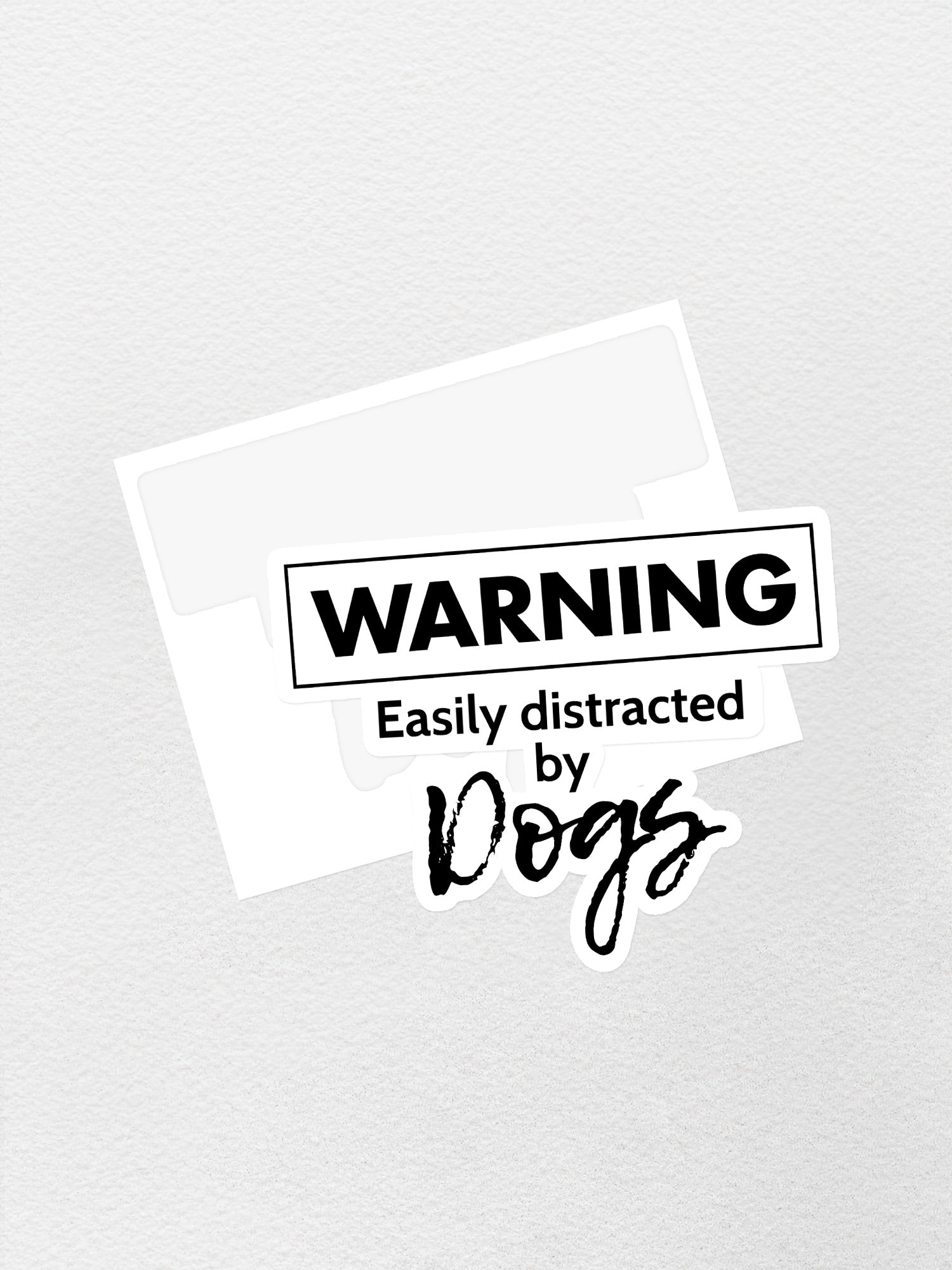 Warning. Easily Distracted By Dogs Sticker