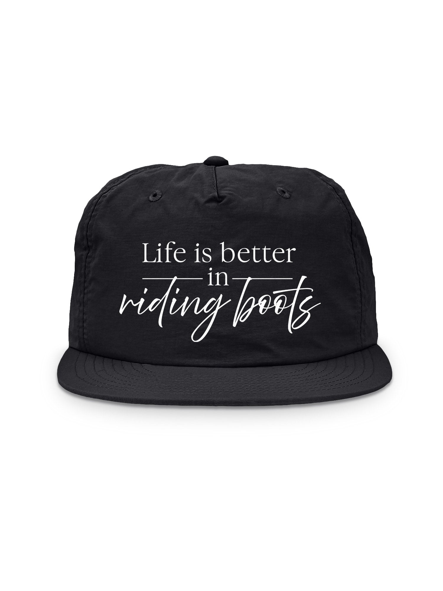 Life Is Better In Riding Boots Quick-Dry Cap