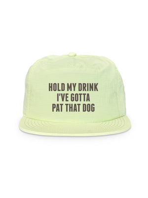 Hold My Drink I've Gotta Pat That Dog Quick-Dry Cap