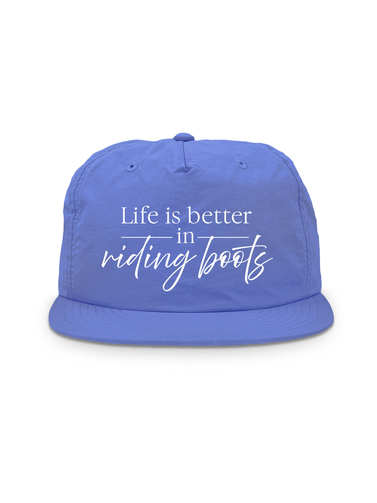 Life Is Better In Riding Boots Quick-Dry Cap