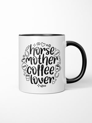 Horse Mother Coffee Lover Ceramic Mug