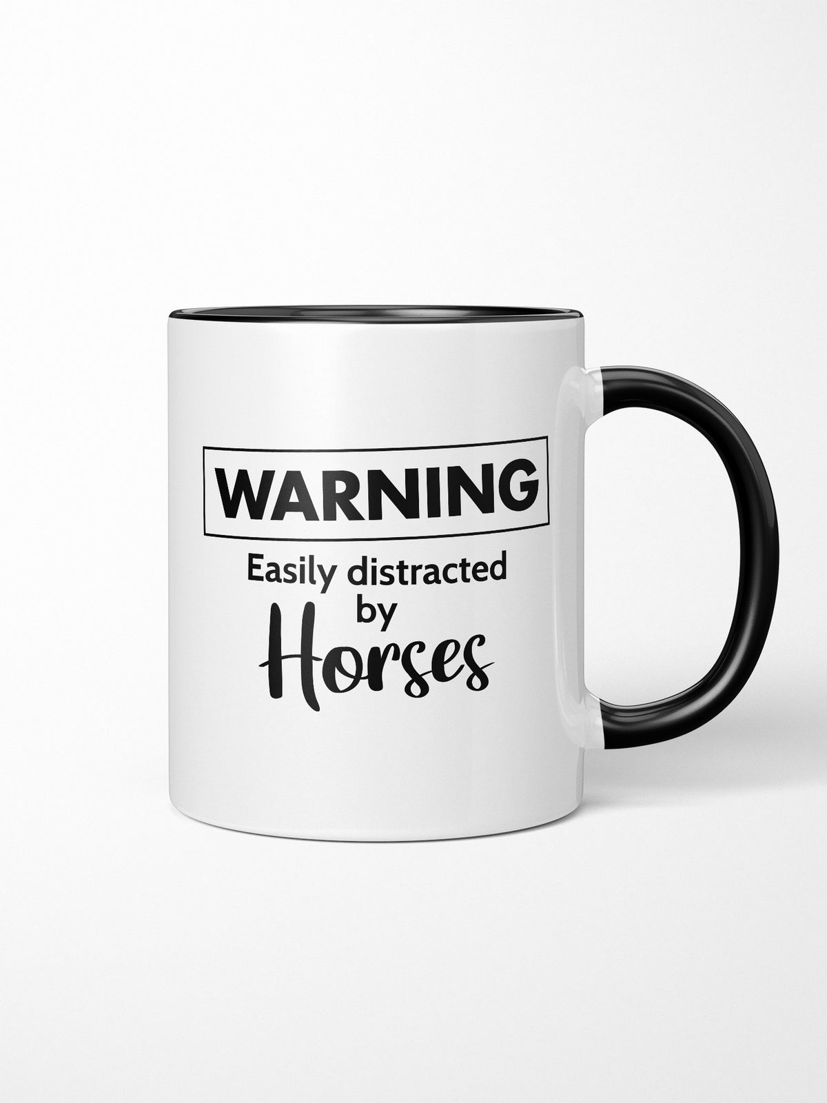 Warning. Easily Distracted By Horses Ceramic Mug