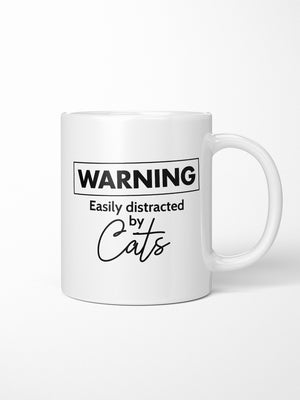 Warning. Easily Distracted By Cats Ceramic Mug