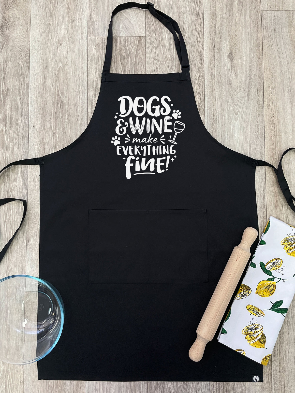 Dogs &amp; Wine Make Everything Fine Bib Apron