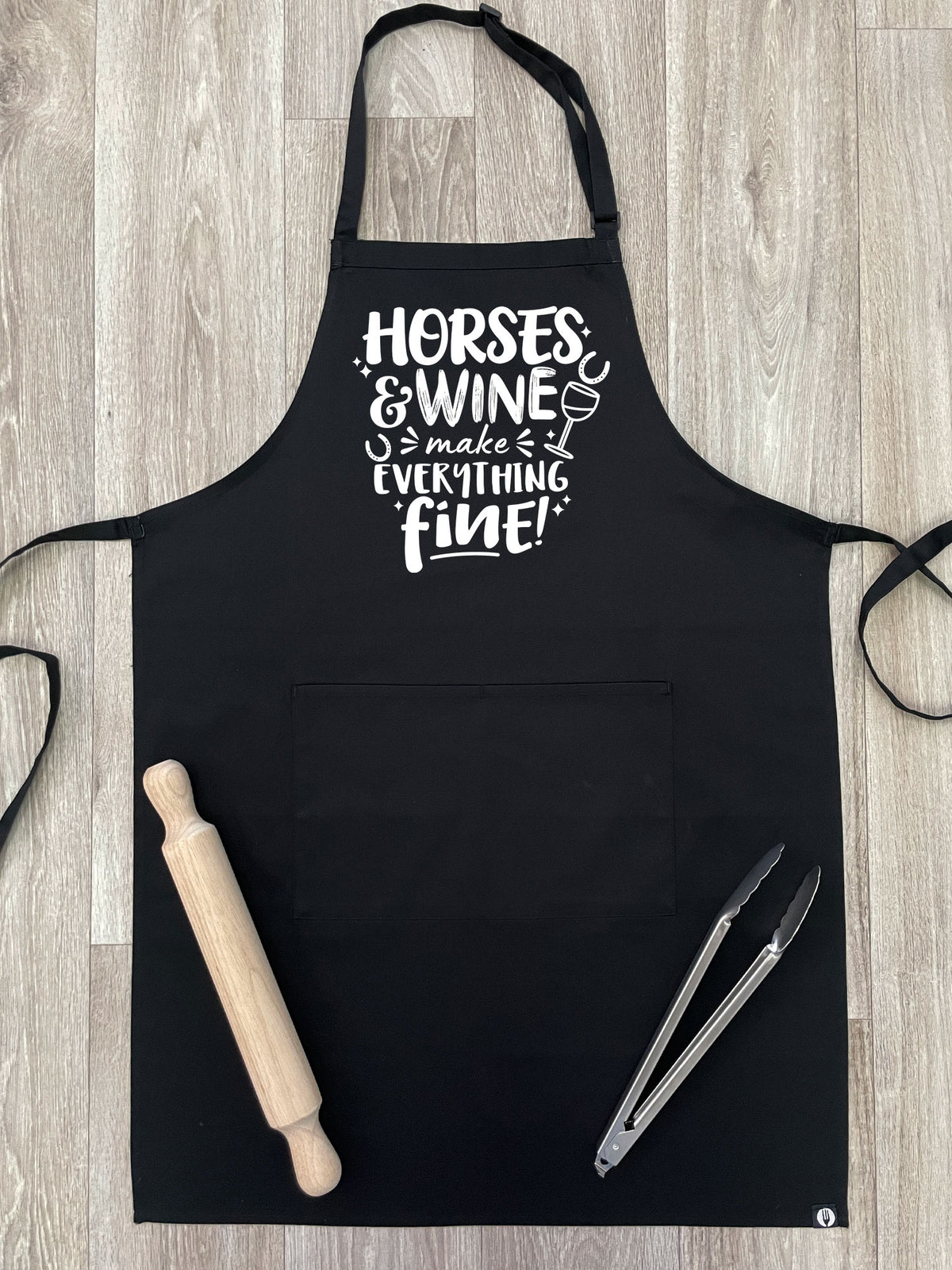 Horses &amp; Wine Make Everything Fine Bib Apron