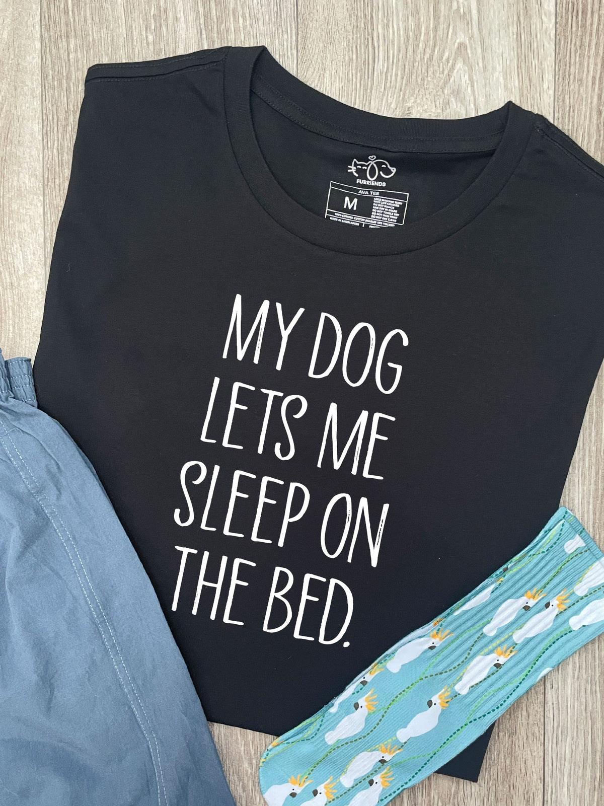 My Dog Lets Me Sleep On The Bed Ava Women&#39;s Regular Fit Tee