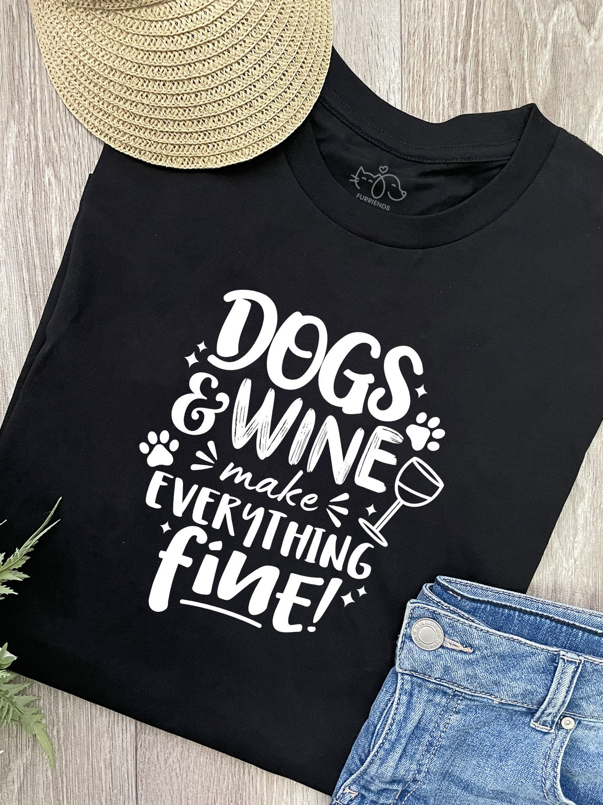 Dogs &amp; Wine Make Everything Fine Ava Women&#39;s Regular Fit Tee