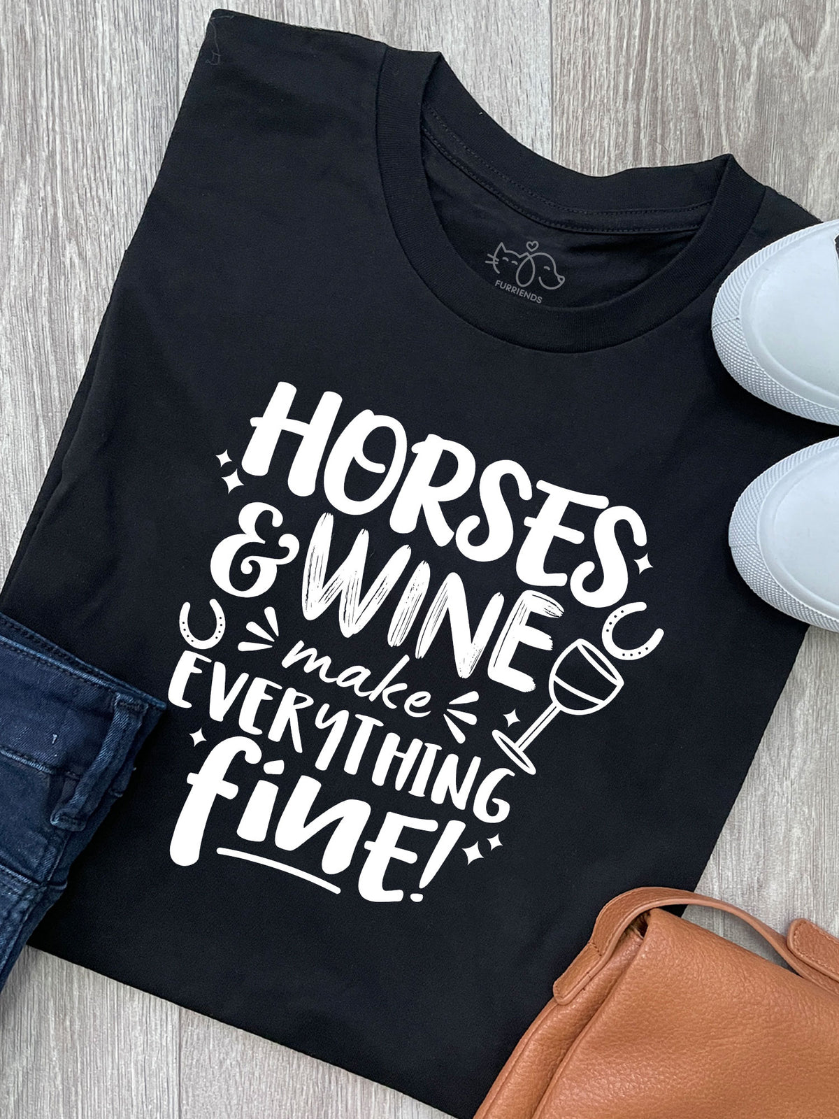 Horses &amp; Wine Make Everything Fine Ava Women&#39;s Regular Fit Tee