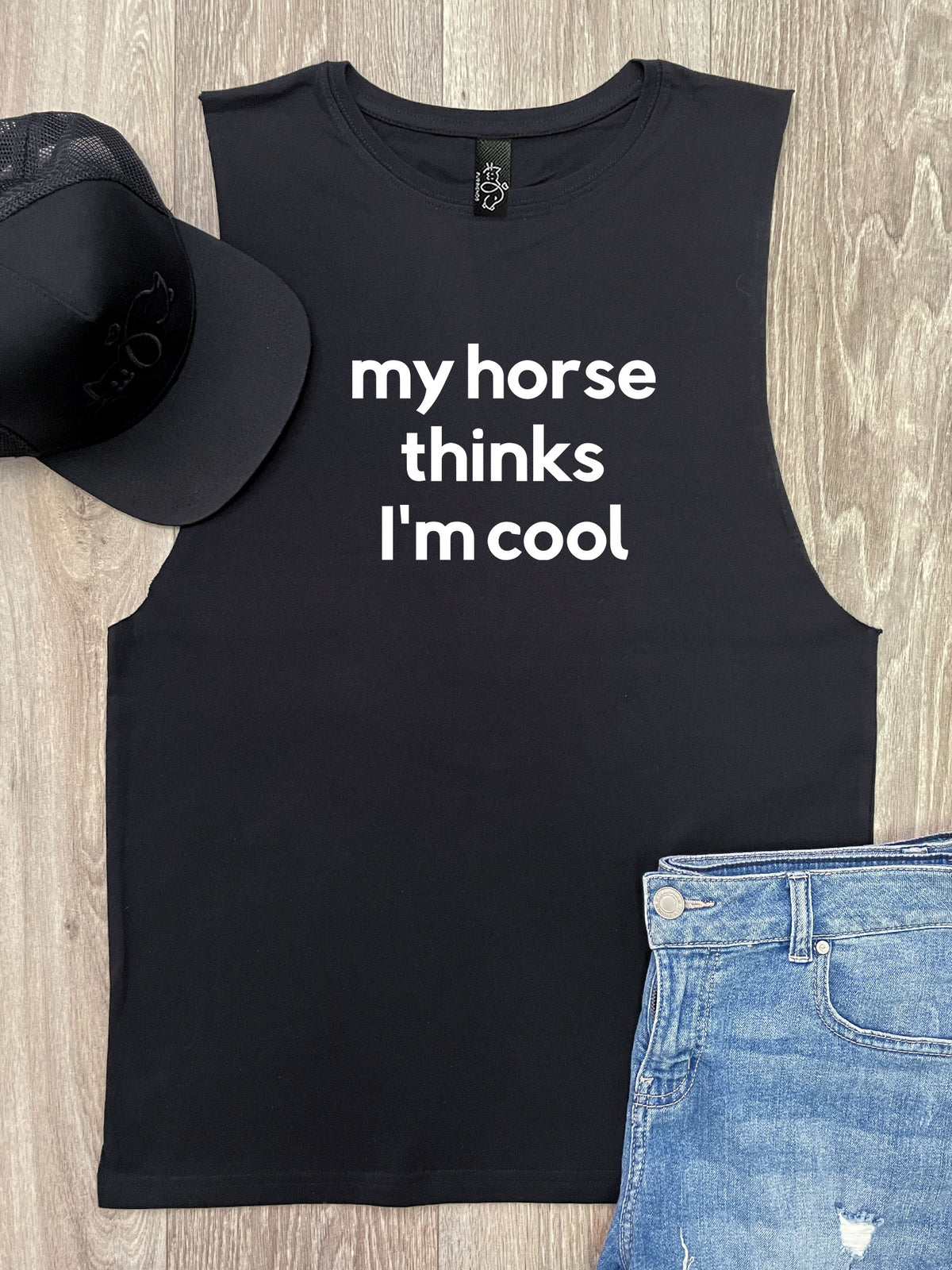 My Horse Thinks I&#39;m Cool Axel Drop Armhole Muscle Tank