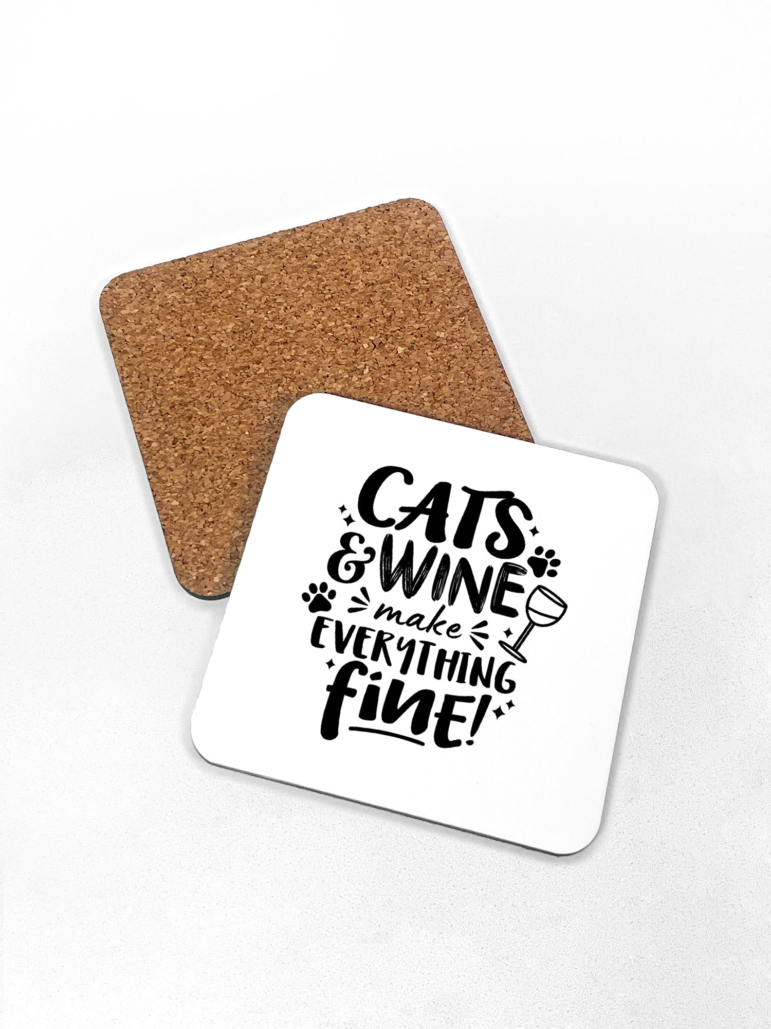 Cats & Wine Make Everything Fine Coaster