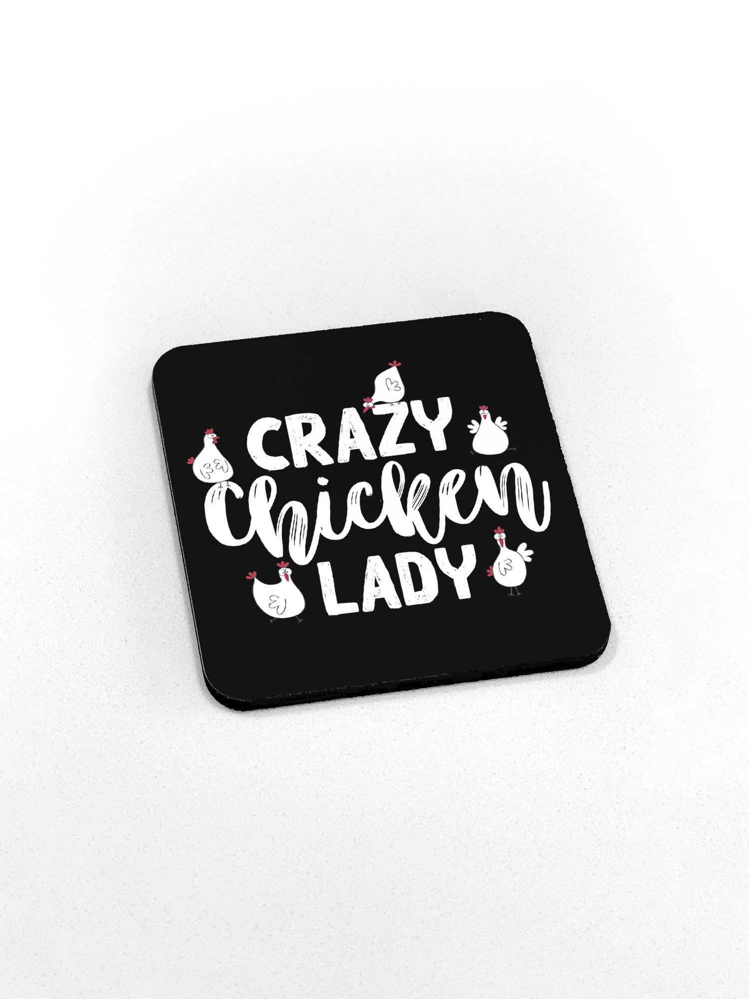 Crazy Chicken Lady Coaster