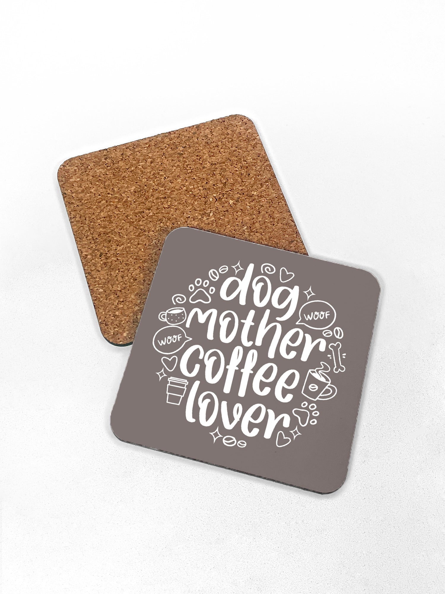 Dog Mother Coffee Lover Coaster