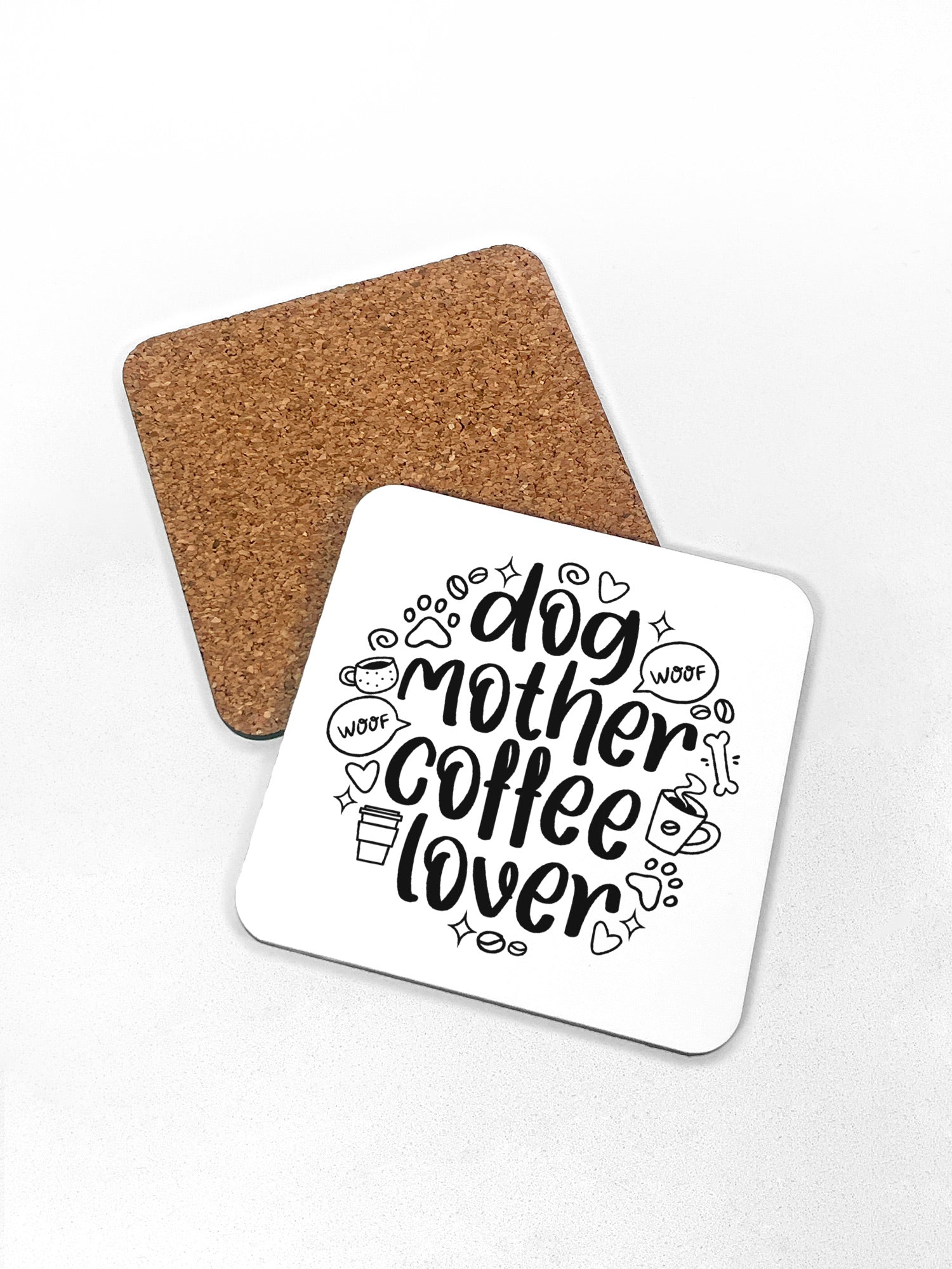 Dog Mother Coffee Lover Coaster