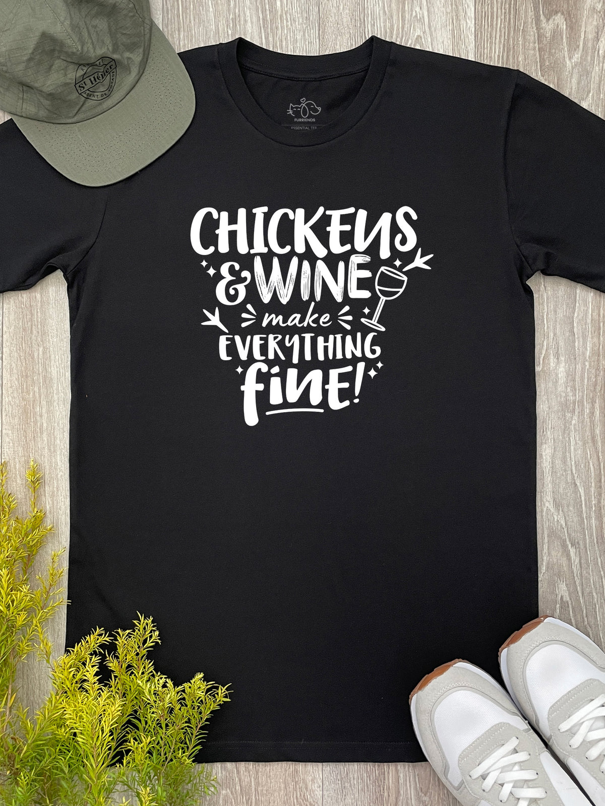 Chickens &amp; Wine Make Everything Fine Essential Unisex Tee