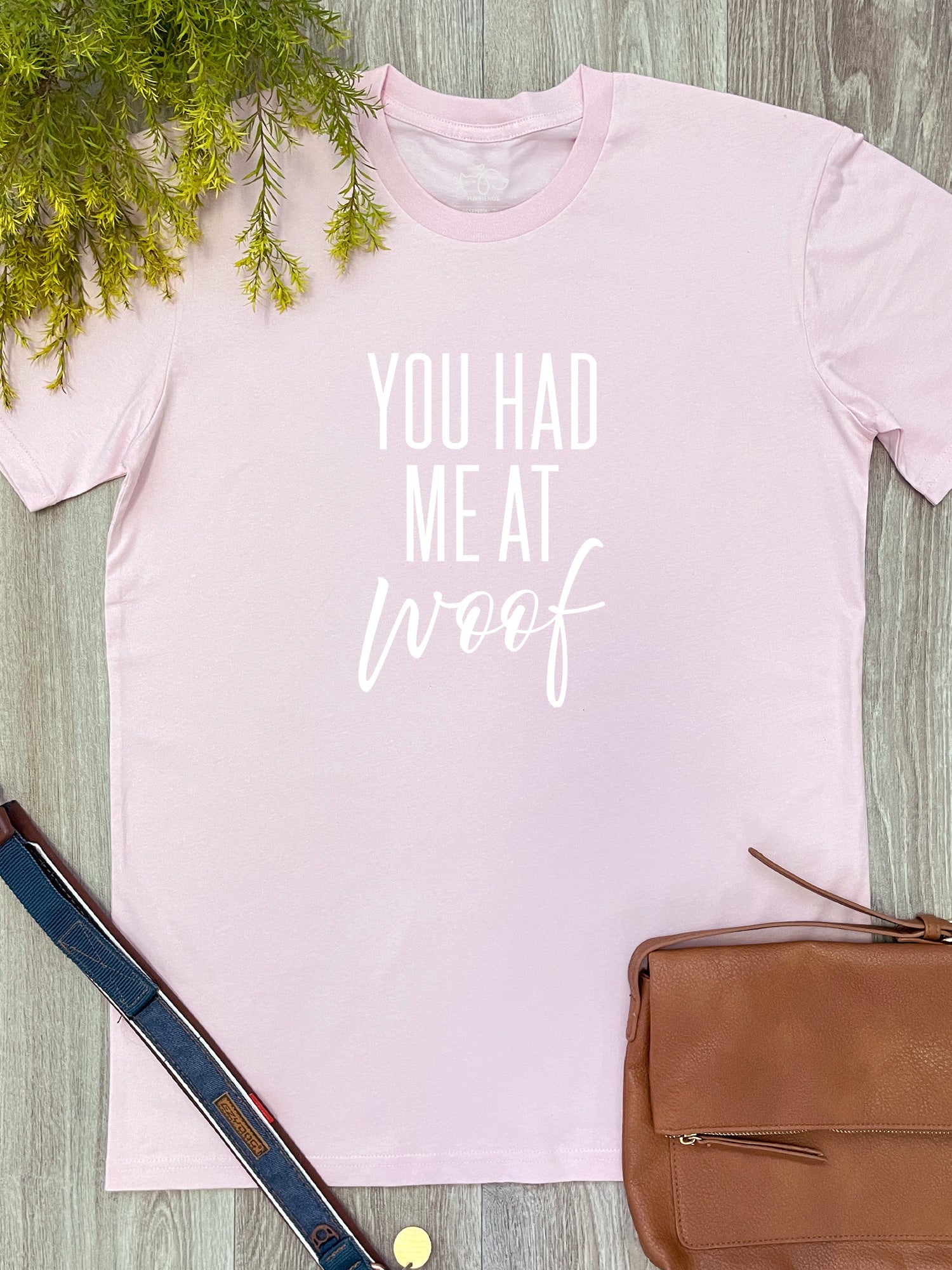 You Had Me At Woof Essential Unisex Tee