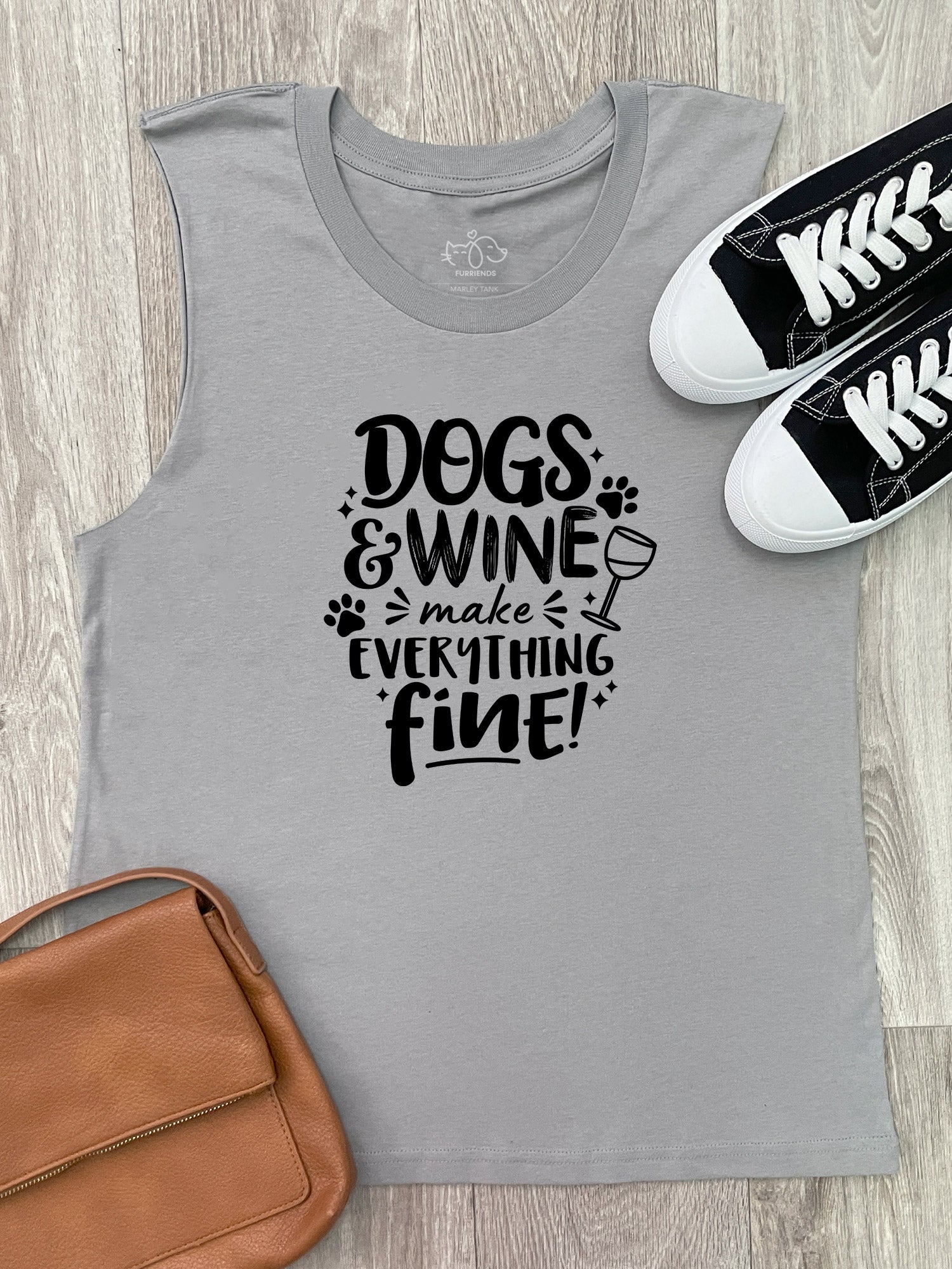 Dogs & Wine Make Everything Fine Marley Tank