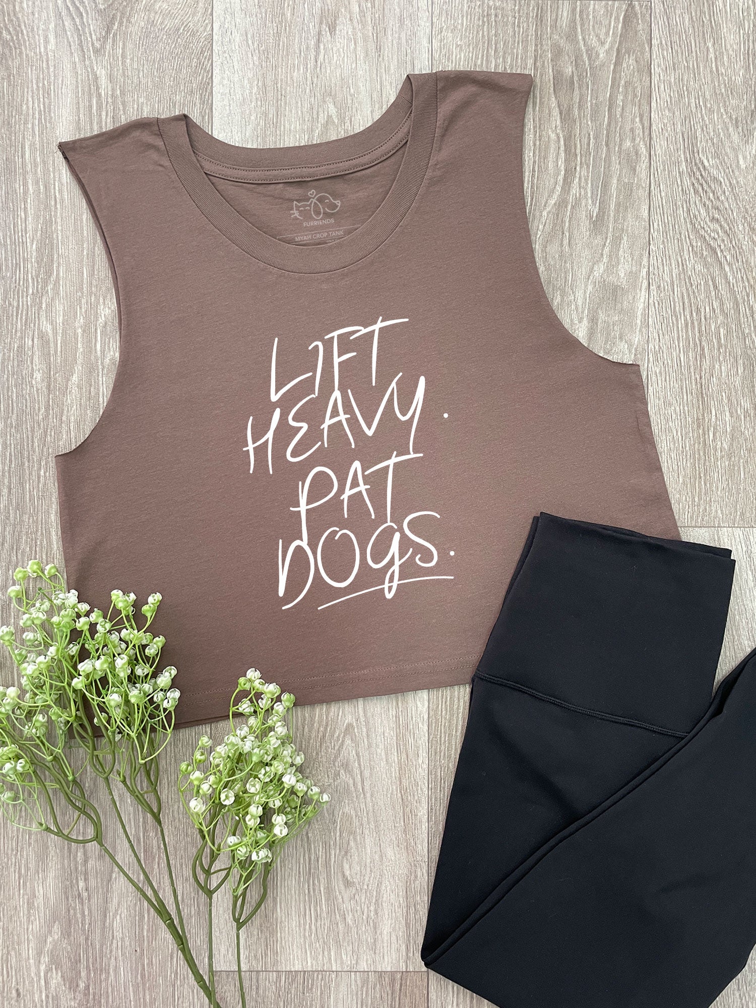 Lift Heavy. Pat Dogs. Myah Crop Tank