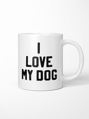 I Love My Dog Ceramic Mug