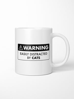 Warning Sign! Easily Distracted By Cats Ceramic Mug