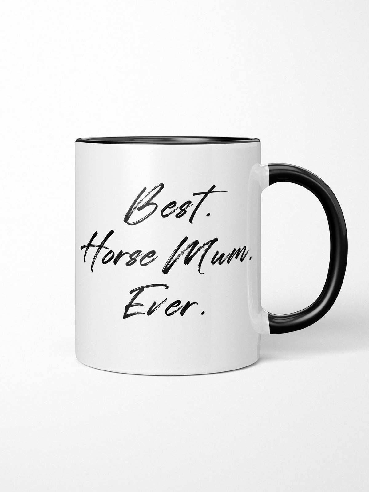 Best. Horse Mum. Ever. Ceramic Mug